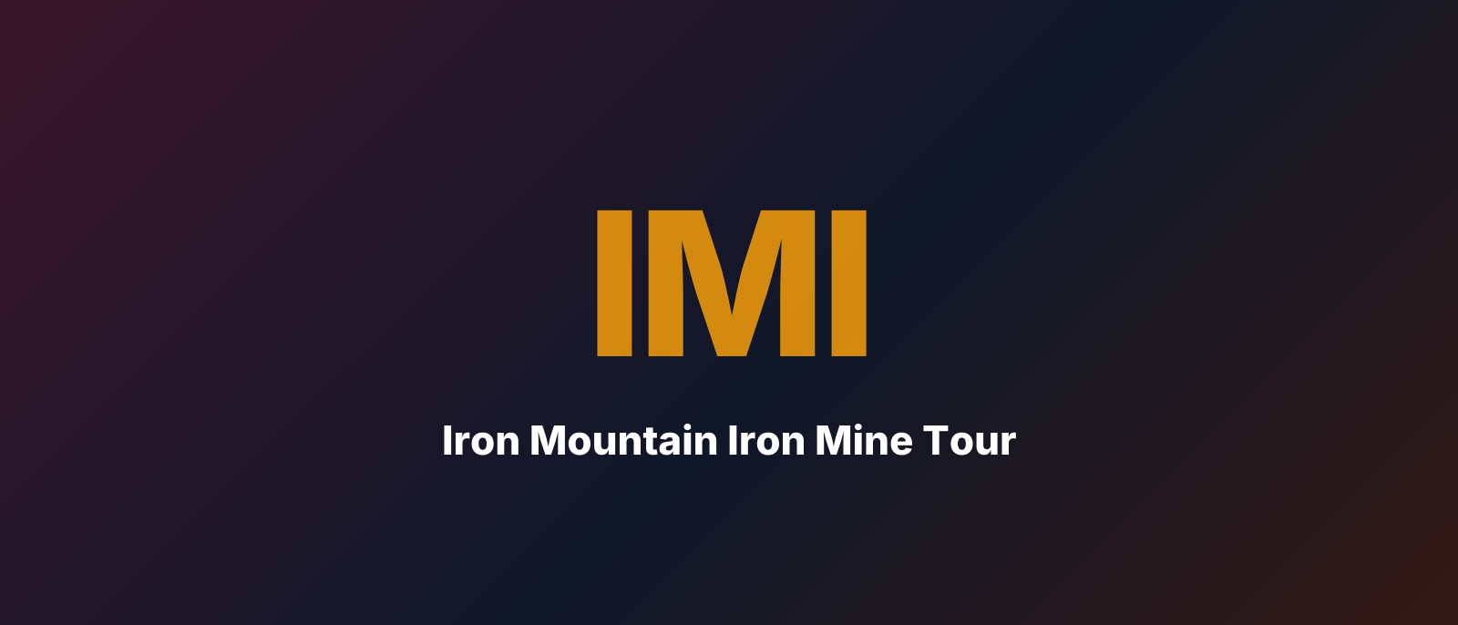 Iron Mountain Iron Mine Tour