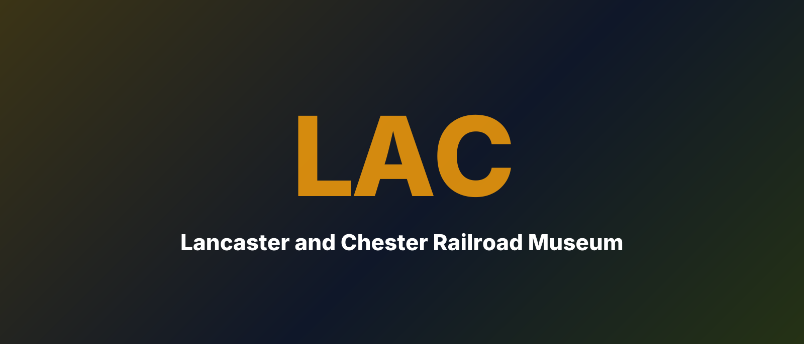 Lancaster and Chester Railroad Museum