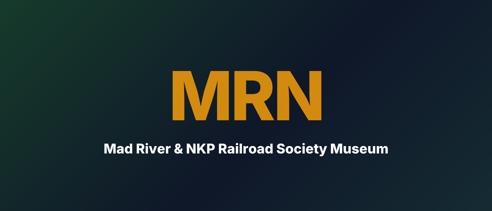 Mad River & NKP Railroad Society Museum