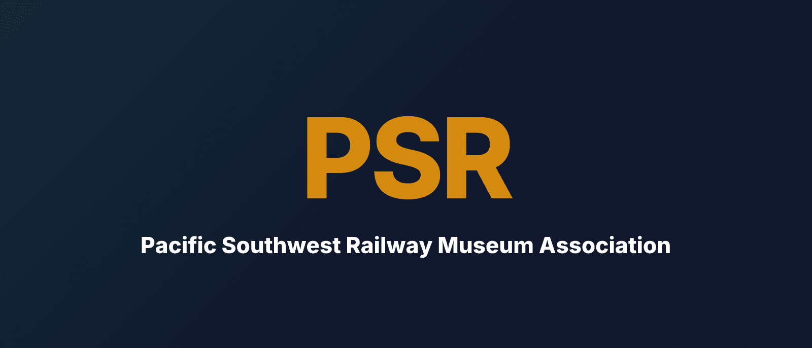 Pacific Southwest Railway Museum Association