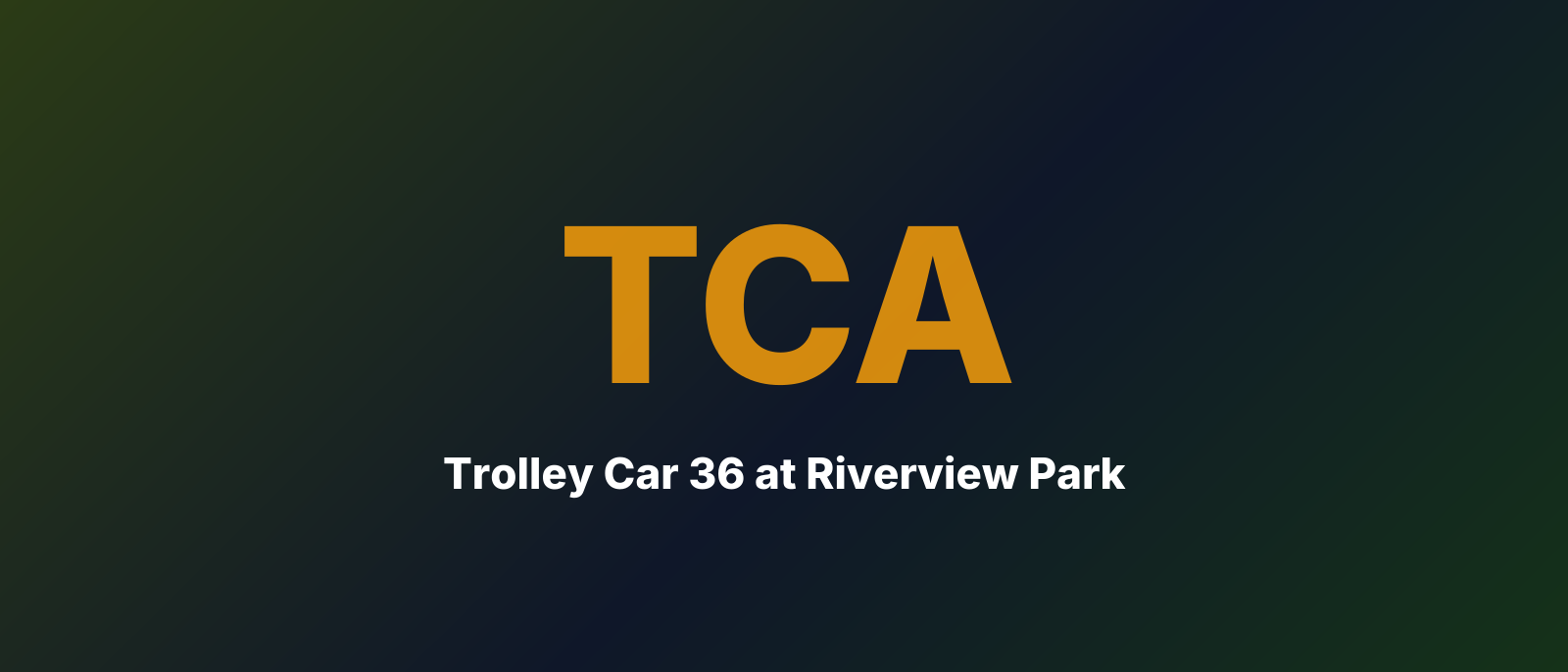 Trolley Car 36 at Riverview Park
